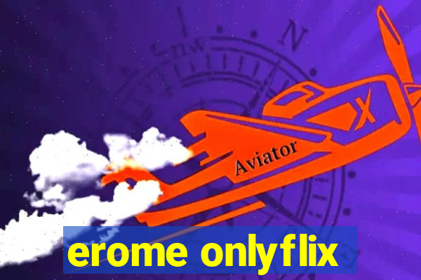 erome onlyflix